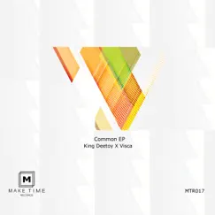 Common - EP by King Deetoy & Visca album reviews, ratings, credits