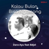 Kalau Bulan Bisa Ngomong (feat. Bajol Ndanu) artwork