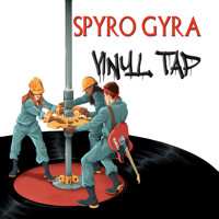 Spyro Gyra - Vinyl Tap artwork