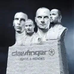 Zeros & Heroes (Deluxe Edition) - Clawfinger