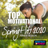 Top Motivational Spring Hits 2020 Fitness Session (15 Tracks Non-Stop Mixed Compilation for Fitness & Workout) - Various Artists