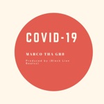 Marco Tha Gr8 - Covid 19