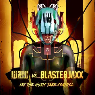 Let the Music Take Control by W&W & Blasterjaxx song reviws