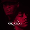 Far Away (feat. Cassidy) - Single
