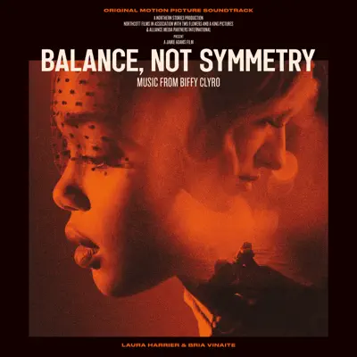 Balance, Not Symmetry (Original Motion Picture Soundtrack) - Biffy Clyro