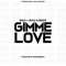 Gimme Love (feat. Bolu Ajibade) - Balo lyrics
