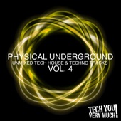 Physical Underground, Vol. 4 (Unmixed Tech House & Techno Tracks) artwork