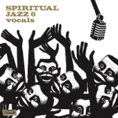 Spiritual Jazz 6: Vocals - Multi-interprètes