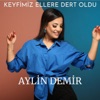 Keyfimiz Ellere Dert Oldu - Single