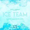 Ice Team - Single album lyrics, reviews, download