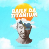 Baile da Titanium artwork