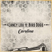 Laney Lou and the Bird Dogs - Carolina