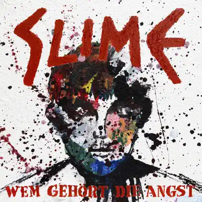 Wem gehört die Angst - Slime