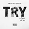 Try Again (feat. Jae P) [On Gang] - Ya Boy Majik lyrics