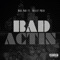 Bad Actin (feat. Trilly Polk) - Bak Pak lyrics