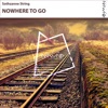 Nowhere to Go - Single
