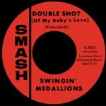 The Swingin' Medallions - Double Shot (Of My Baby's Love) [Remastered 2019]