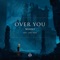 Over You (feat. Lena Leon) - Wooli lyrics