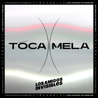 Tócamela - Single - Los Amigos Invisibles