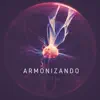 Armonizando - Single album lyrics, reviews, download