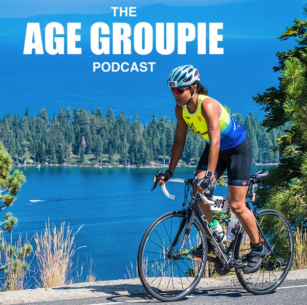Age Groupies: A Podcast for Amateur Endurance Athletes