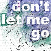 SiFi - Don't Let Me Go