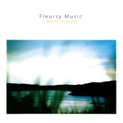 Fleursy Music (feat. Anoice) by Takahiro Kido album reviews, ratings, credits
