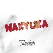 Sheebah - Nakyuka