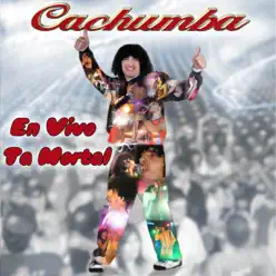 En Vivo Tan Mortal - Cachumba