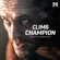 Climb Champion (Motivational Speech) - Billy Alsbrooks & Motiversity