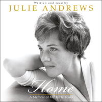 Julie Andrews - Home: A Memoir of My Early Years (Unabridged) artwork