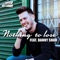 Nothing to Lose (feat. Danny Shah) - Lester Williams lyrics