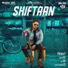 Shiftaan (From "Chal Mera Putt" Soundtrack) [feat. Dr. Zeus] - Single album lyrics, reviews, download