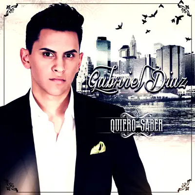 Quiero Saber - Single - Gabriel Diaz
