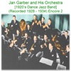 Jan Garber and His Orchestra (1920’s Dance Jazz Band) [Recorded 1928 - 1934] [Encore 2]