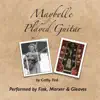 Maybelle Played Guitar - Single album lyrics, reviews, download