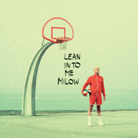 Milow - Lean Into Me artwork