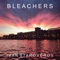 Bleachers - Ivan Staroverov lyrics