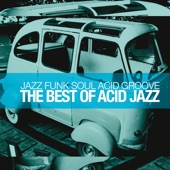 The Best of Acid Jazz (Jazz Funk Soul Acid Groove) artwork