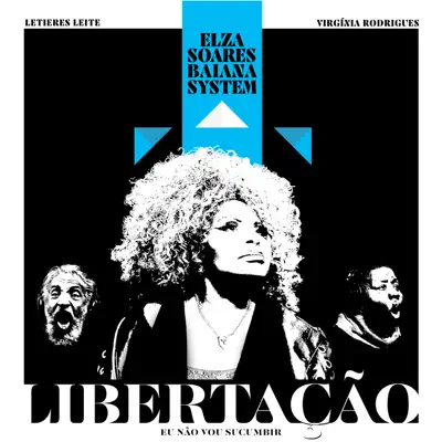 Libertação (feat. Virginia Rodrigues) - Single - Elza Soares