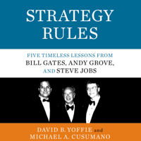 David B. Yoffie & Michael A. Cusumano - Strategy Rules artwork