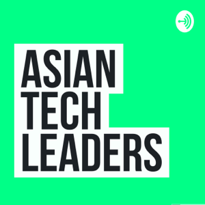 Asian Tech Leaders podcast