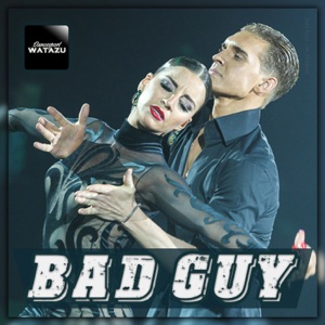 Watazu - Bad Guy - Line Dance Musik