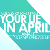 Your Lie in April - Medley - AmaLee