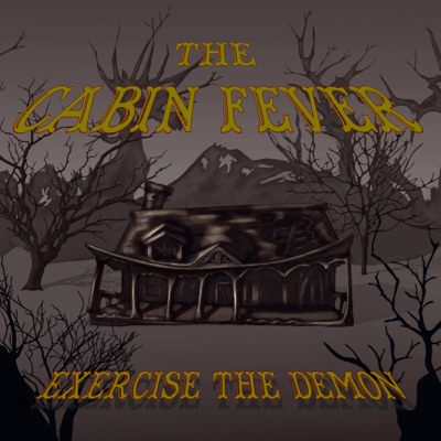 The Cabin Fever Lyrics Playlists Videos Shazam