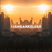 #jangankeluar artwork