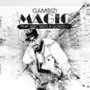 Magic (feat. Mac Mois and Gordo V) - Single album lyrics, reviews, download
