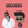 Skechers (feat. Tyga) - Remix by DripReport iTunes Track 1