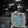 Hate 2 See 'Em Go (feat. Greg Double) - Single album lyrics, reviews, download
