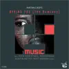 Behind You (The Remixes) - EP album lyrics, reviews, download